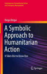 A Symbolic Approach to Humanitarian Action It Takes One to Know One