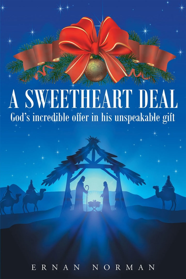 A Sweetheart Deal: God's incredible offer in his unspeakable gift
